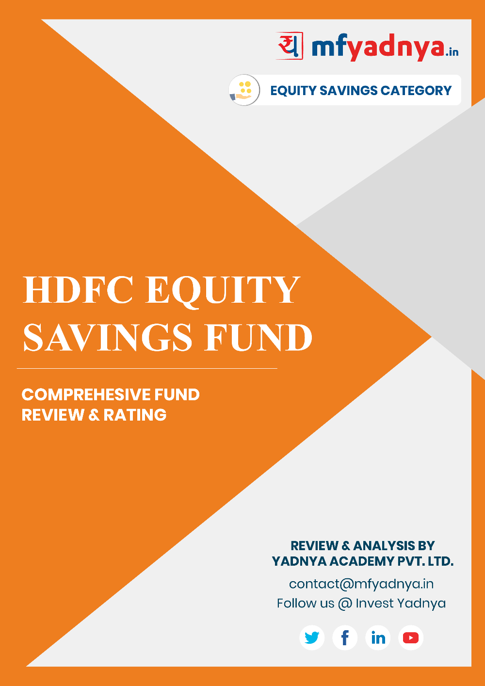 This e-book offers a comprehensive mutual fund review of HDFC Equity Savings Fund. It reviews the fund's return, ratio, allocation etc. ✔ Detailed Mutual Fund Analysis ✔ Latest Research Reports